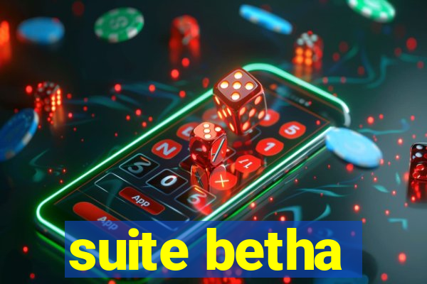 suite betha